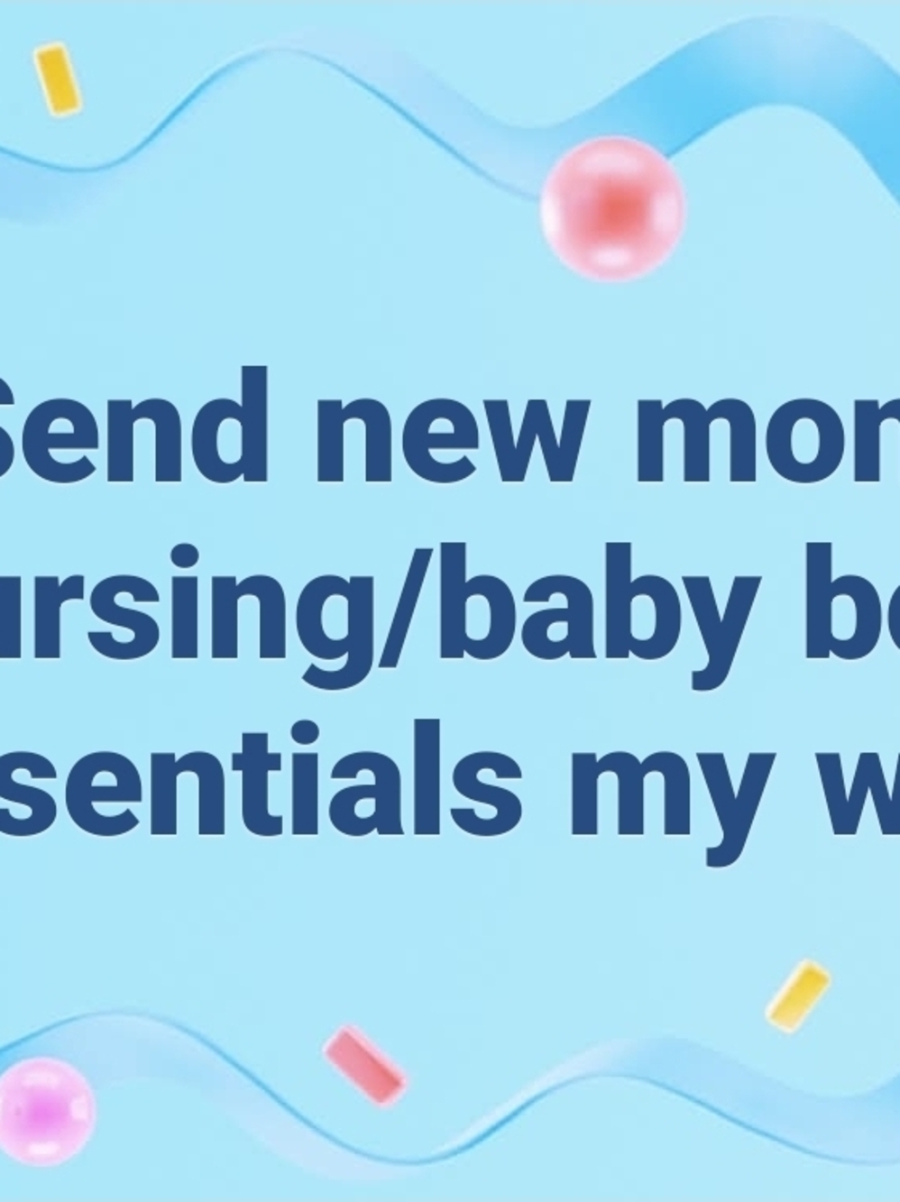ISO NURSING AND NEW BABY BOY ESSENTIALS